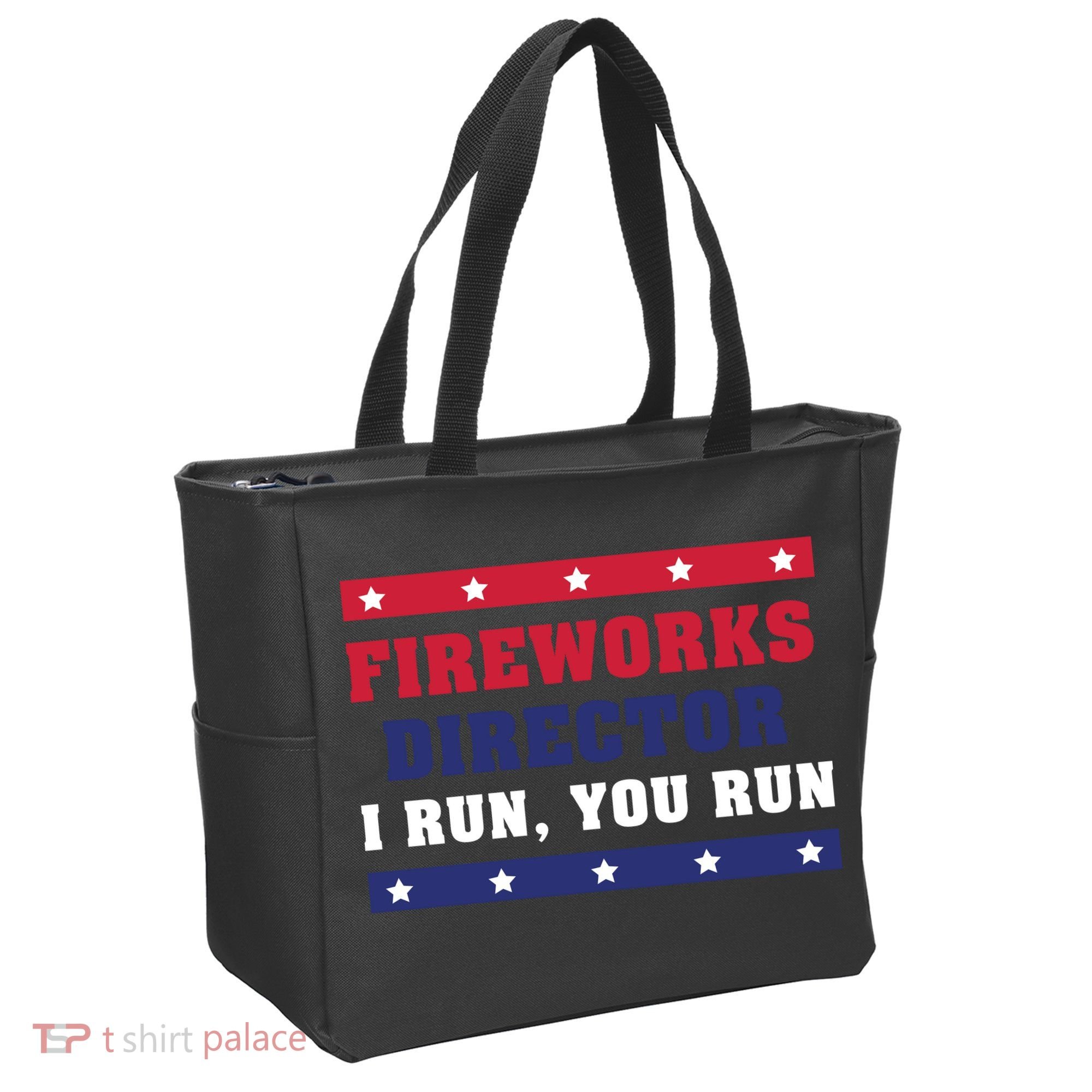 Fireworks Director I Run You Run | 4th Of July Tote Bag
