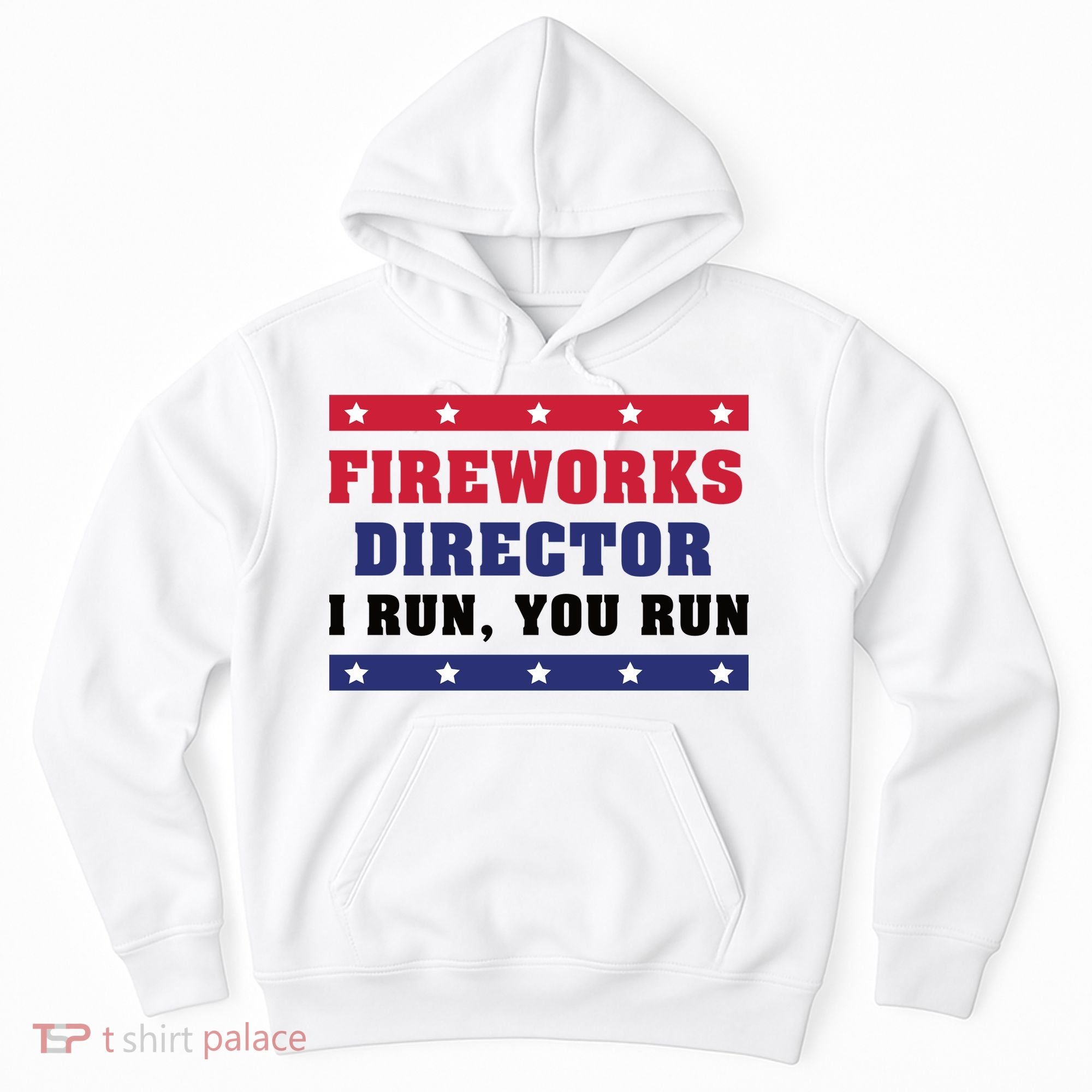 Fireworks Director I Run You Run | 4th Of July Hoodie