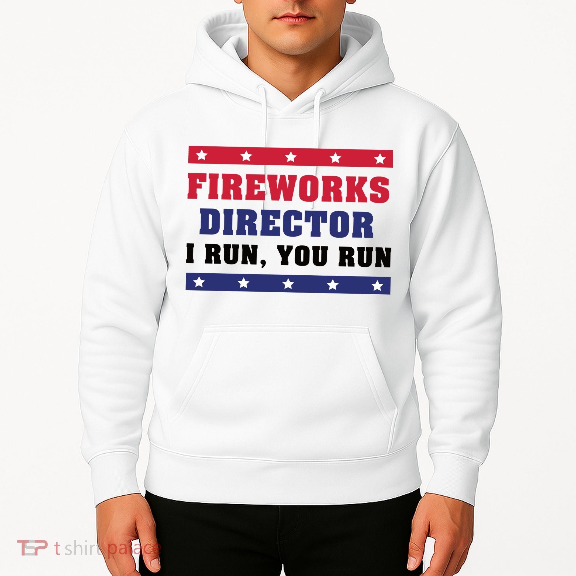 Fireworks Director I Run You Run | 4th Of July Hoodie
