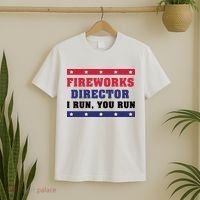 Fireworks Director I Run You Run | 4th Of July T-Shirt thumb 2