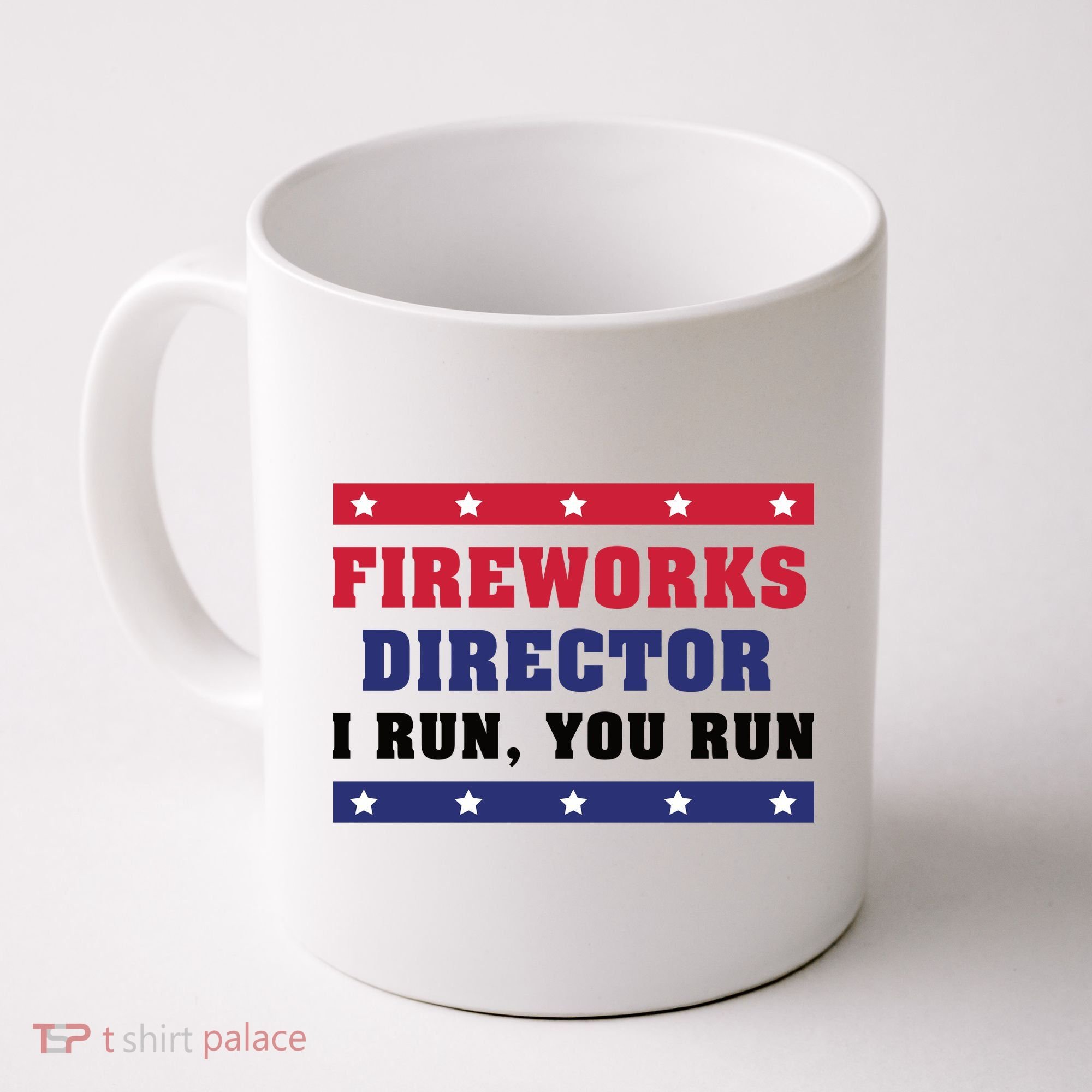 Fireworks Director I Run You Run | 4th Of July Coffee Mug
