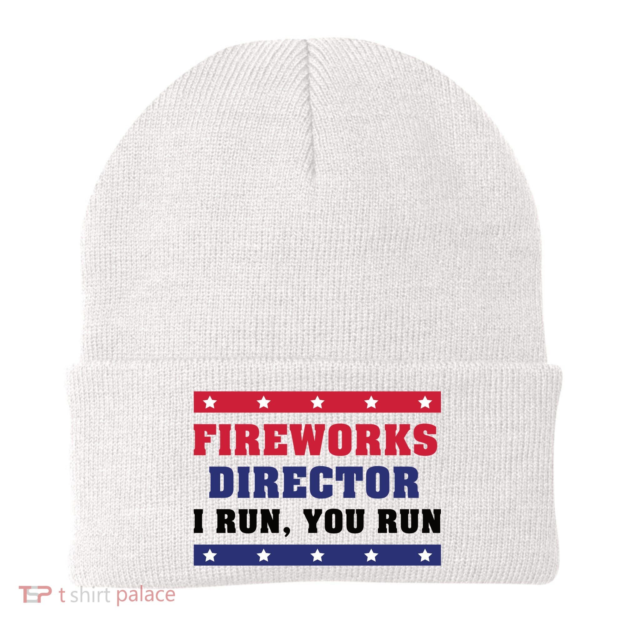 Fireworks Director I Run You Run | 4th Of July Beanie