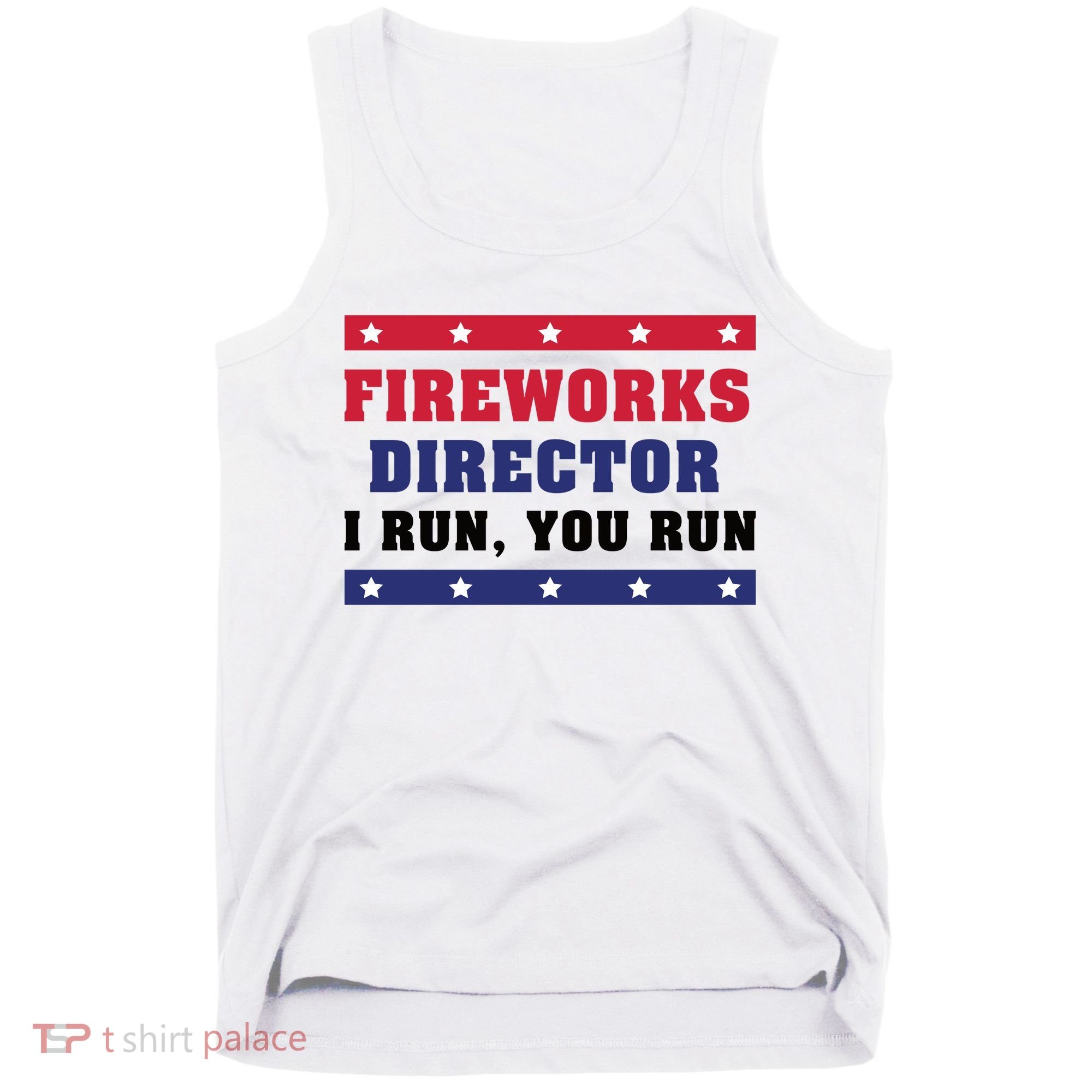 Fireworks Director I Run You Run | 4th Of July Tank Top