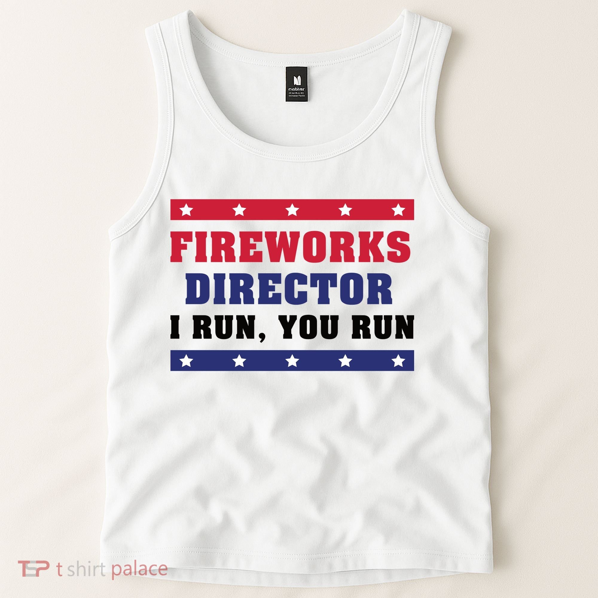 Fireworks Director I Run You Run | 4th Of July Tank Top