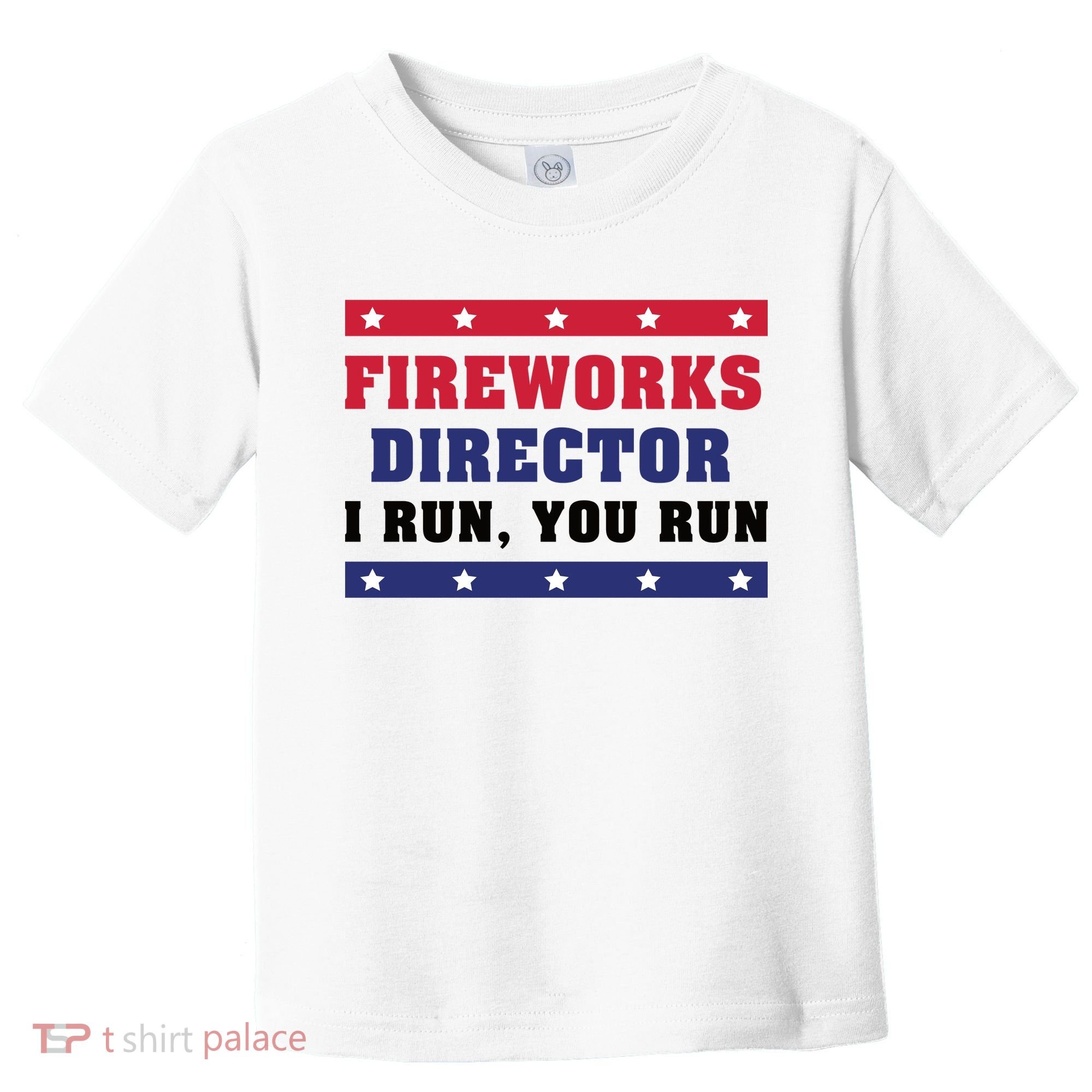 Fireworks Director I Run You Run | 4th Of July Toddler T-Shirt