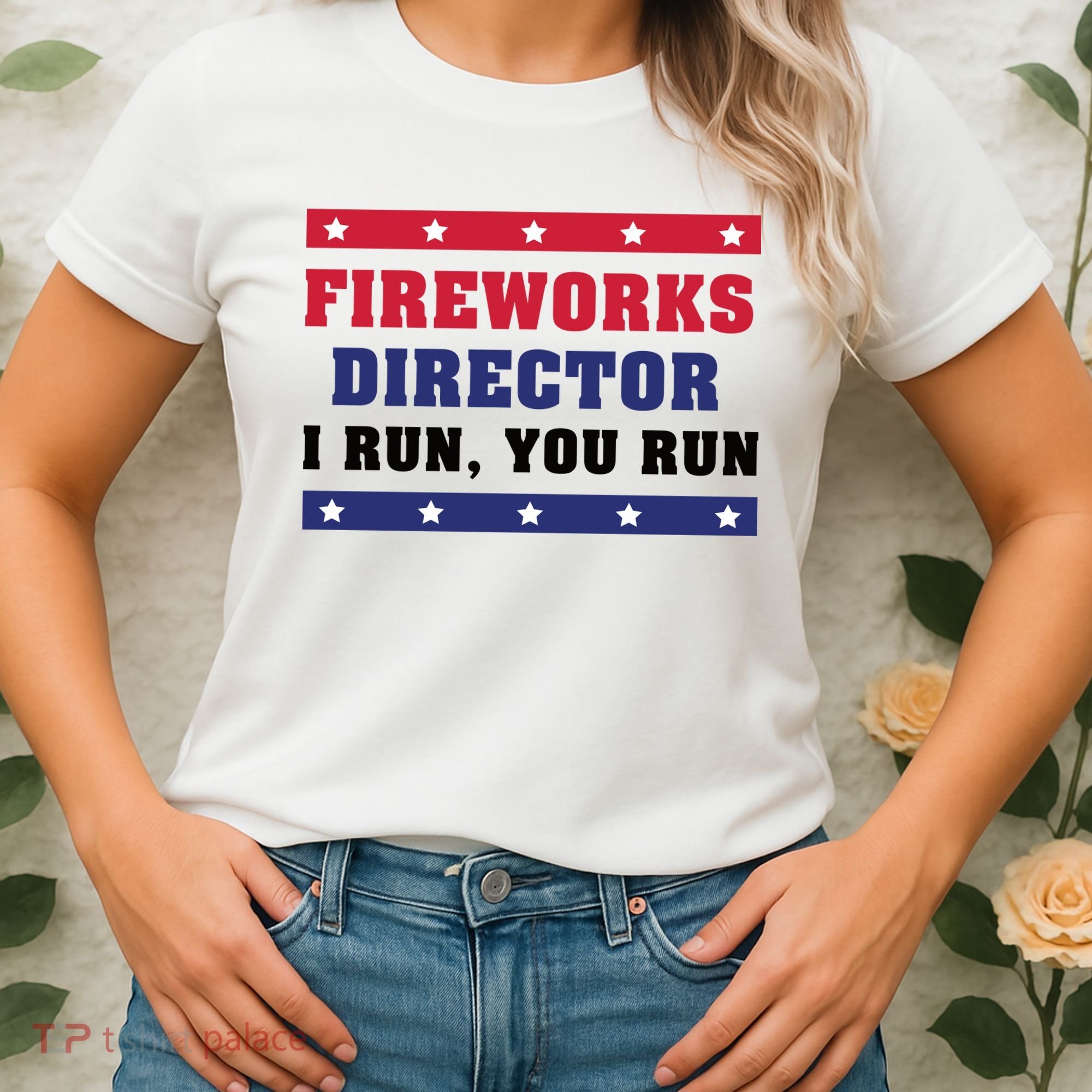 Fireworks Director I Run You Run | 4th Of July Women's T-Shirt