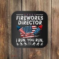 Fireworks Director I Run You Run Flag Funny 4th Of July Coaster thumb 0