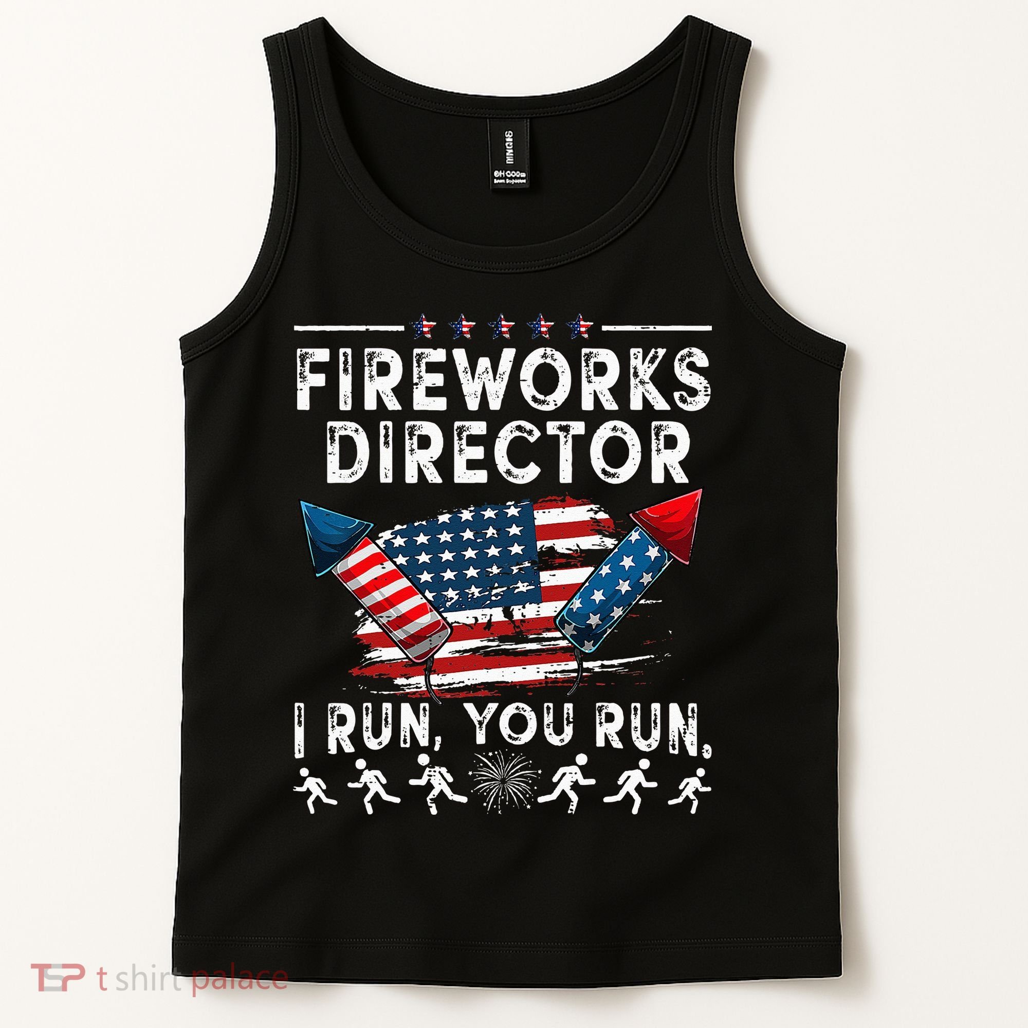 Fireworks Director I Run You Run Flag Funny 4th Of July Tank Top