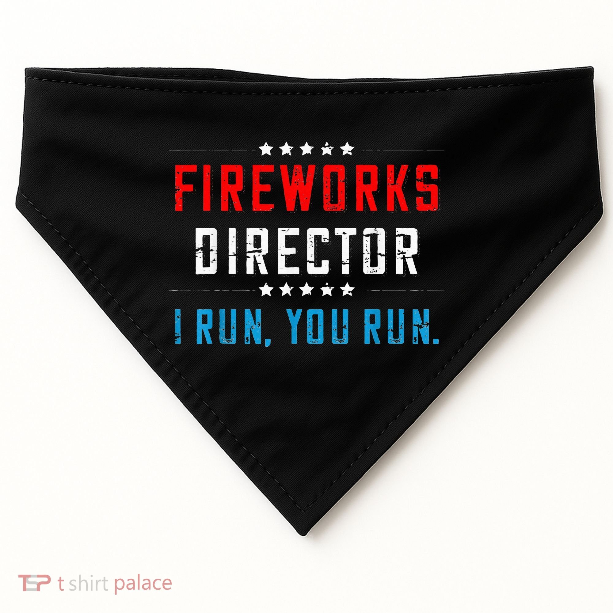 Fireworks Director If I Run You Run USA-Made Doggie Bandana