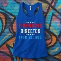 Fireworks Director If I Run You Run Women's Tank Top thumb 3