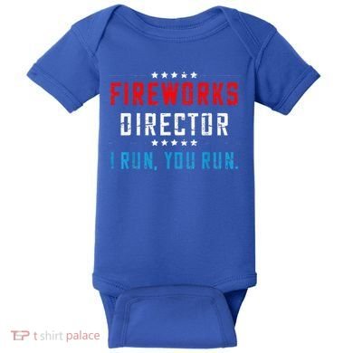 Fireworks Director If I Run You Run Baby Bodysuit
