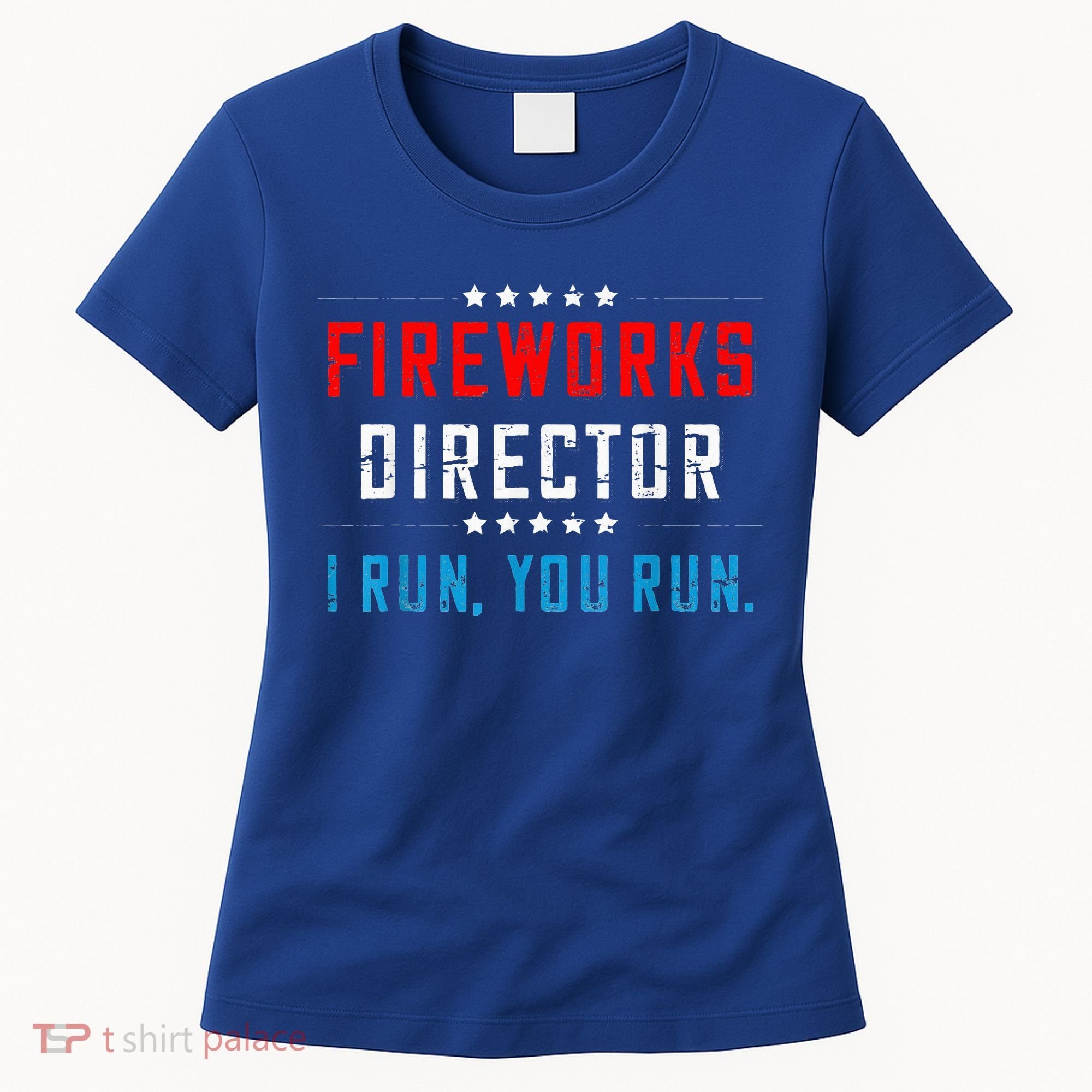 Fireworks Director If I Run You Run Women's T-Shirt