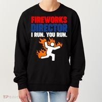 Fireworks Director I Run You Run Women's Sweatshirt thumb 0