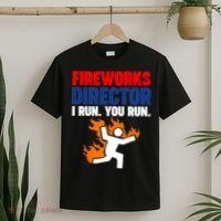 Fireworks Director I Run You Run T-Shirt thumb 2