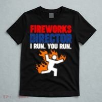 Fireworks Director I Run You Run T-Shirt thumb 5