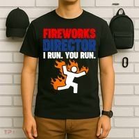 Fireworks Director I Run You Run T-Shirt thumb 6