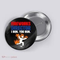 Fireworks Director I Run You Run Button thumb 0