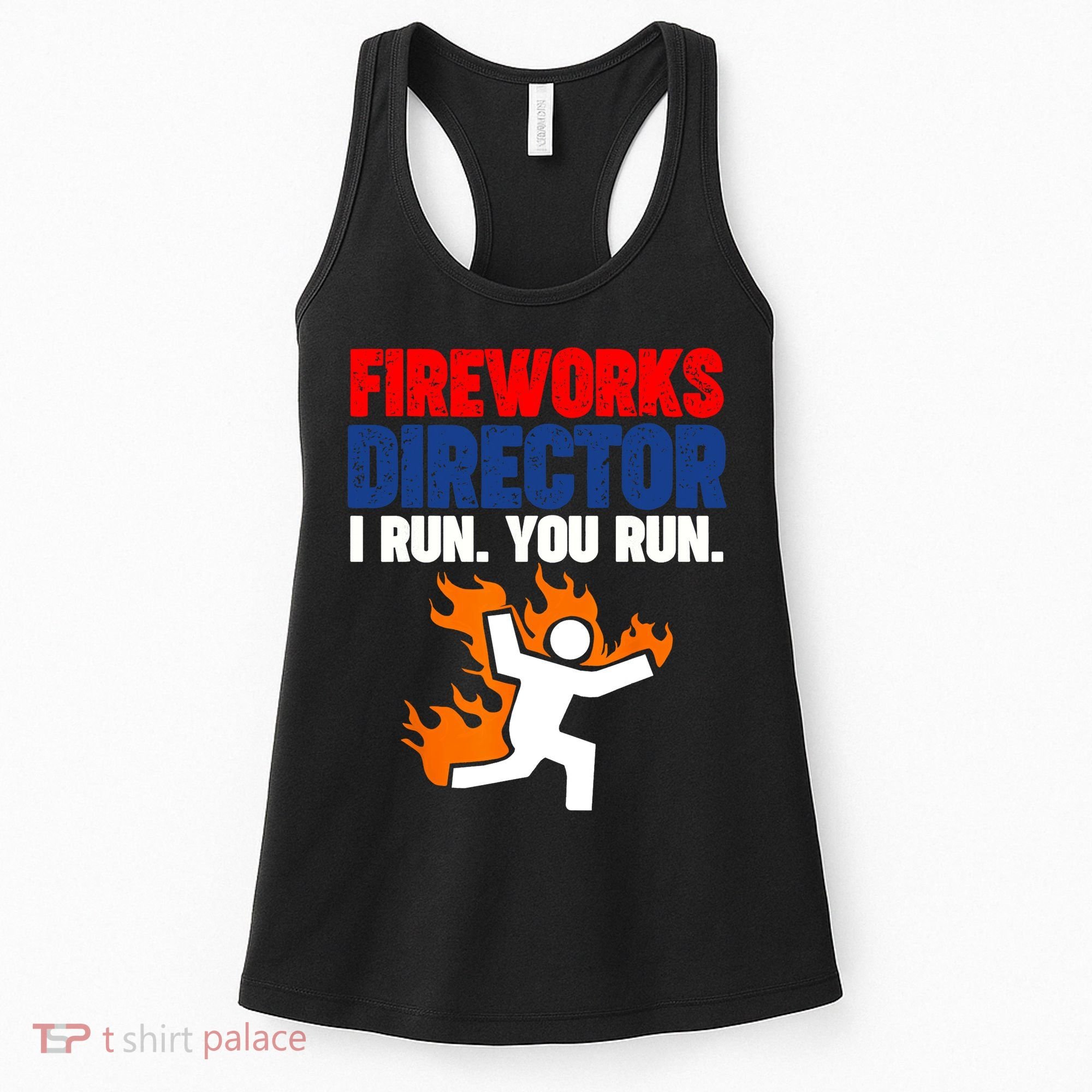 Fireworks Director I Run You Run Women's Tank Top