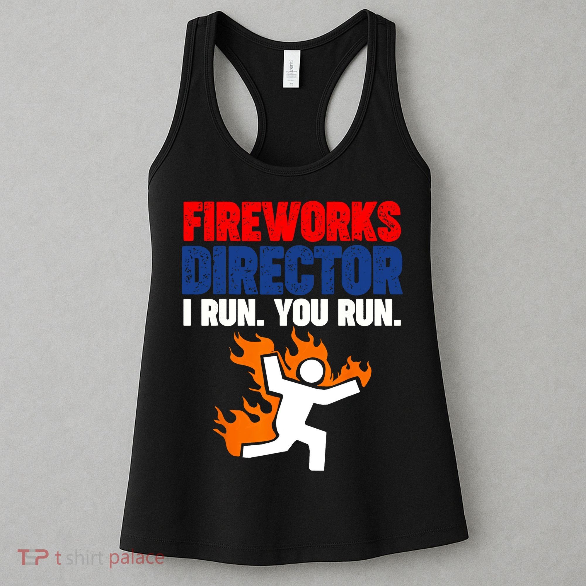 Fireworks Director I Run You Run Women's Tank Top