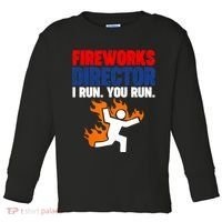 Fireworks Director I Run You Run Toddler Long Sleeve Shirt thumb 0
