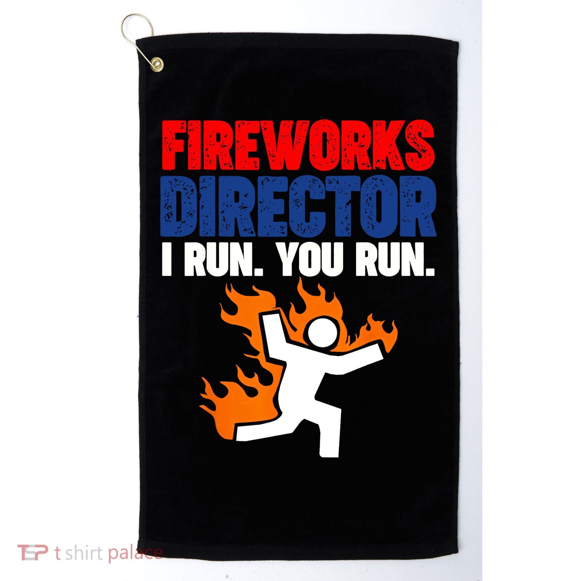 Fireworks Director I Run You Run Golf Towel