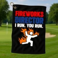 Fireworks Director I Run You Run Golf Towel thumb 1