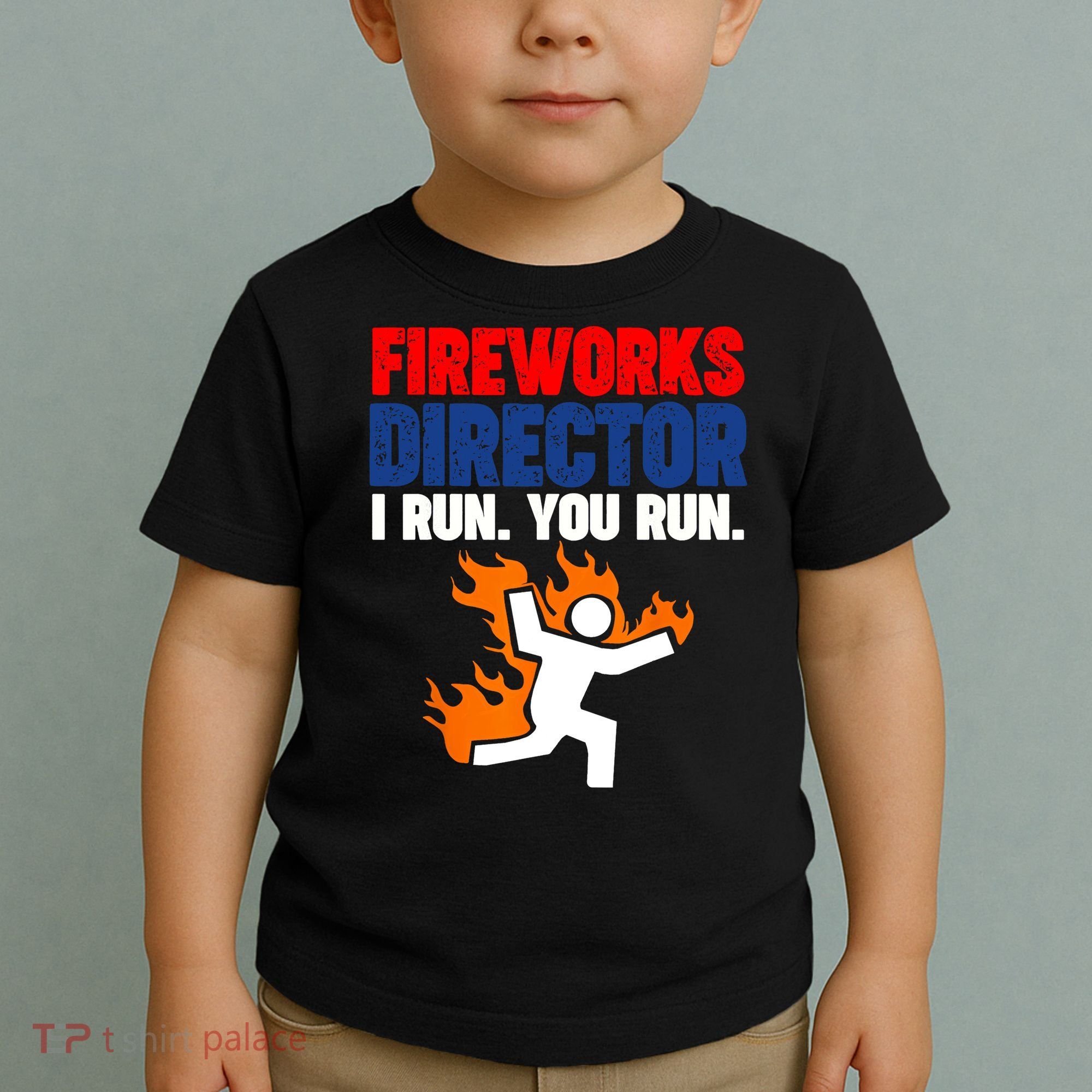 Fireworks Director I Run You Run Toddler T-Shirt