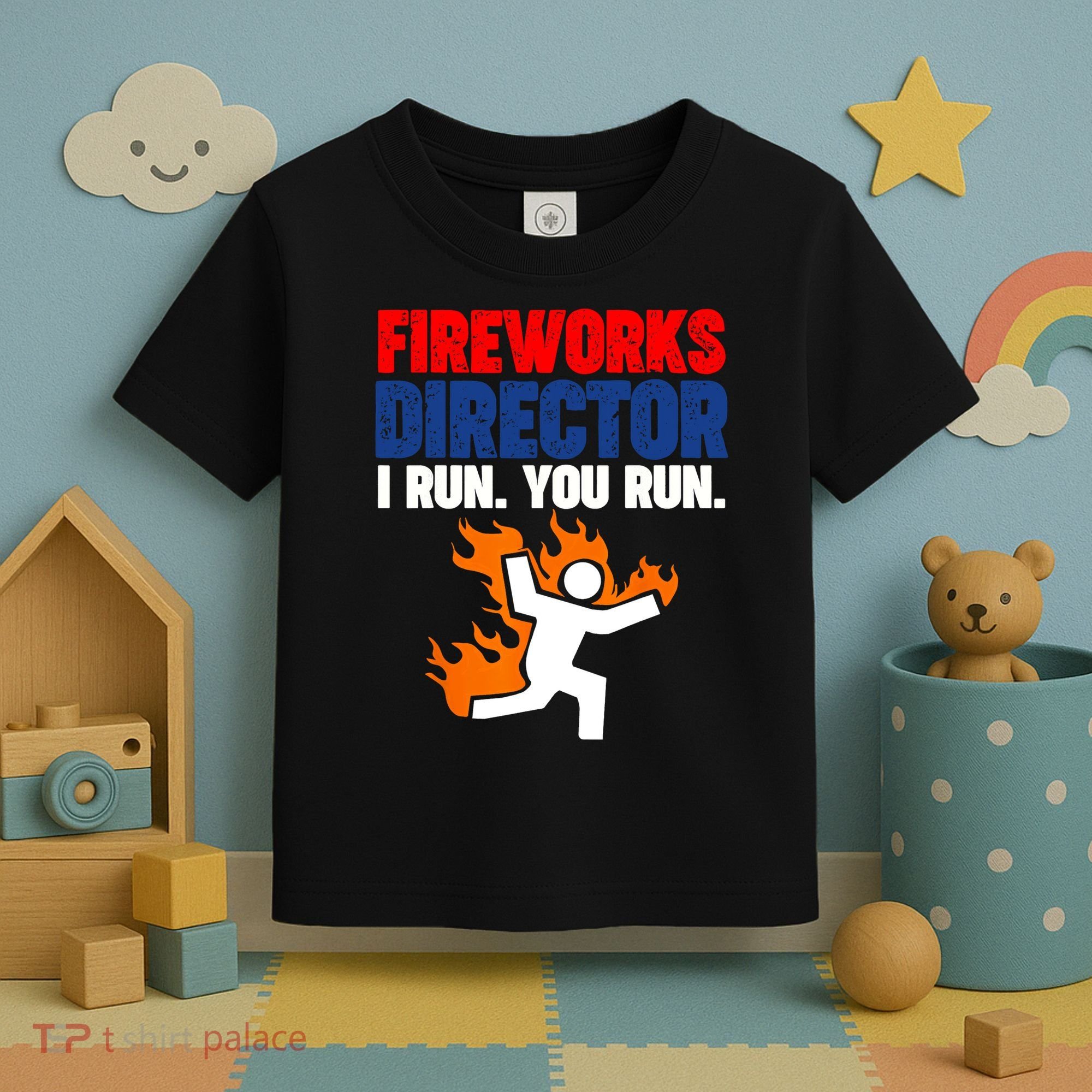 Fireworks Director I Run You Run Toddler T-Shirt