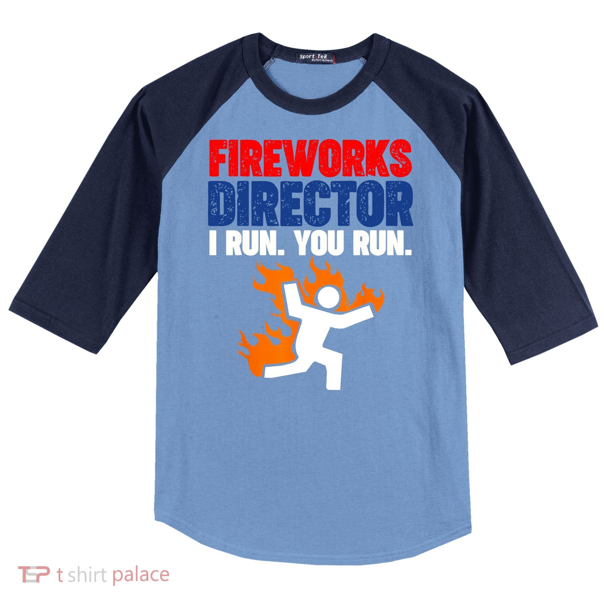 Fireworks Director I Run You Run Raglan Baseball Sleeve Shirt