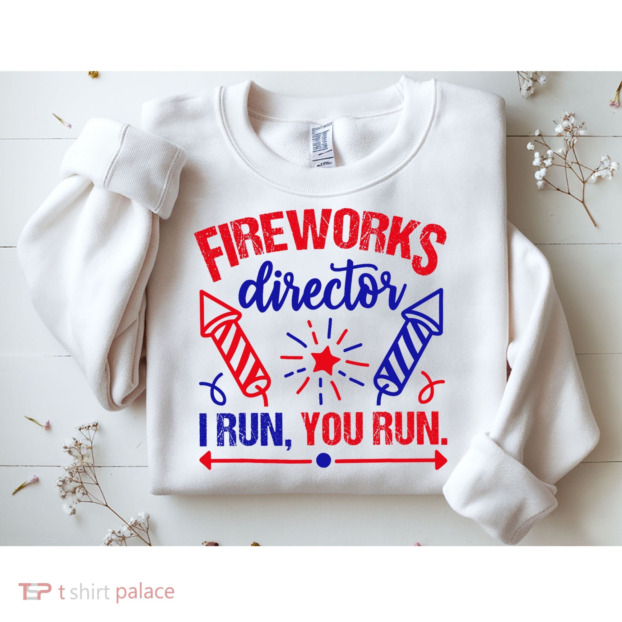 Fireworks Director I Run You Run 4th Of July Usa Sweatshirt