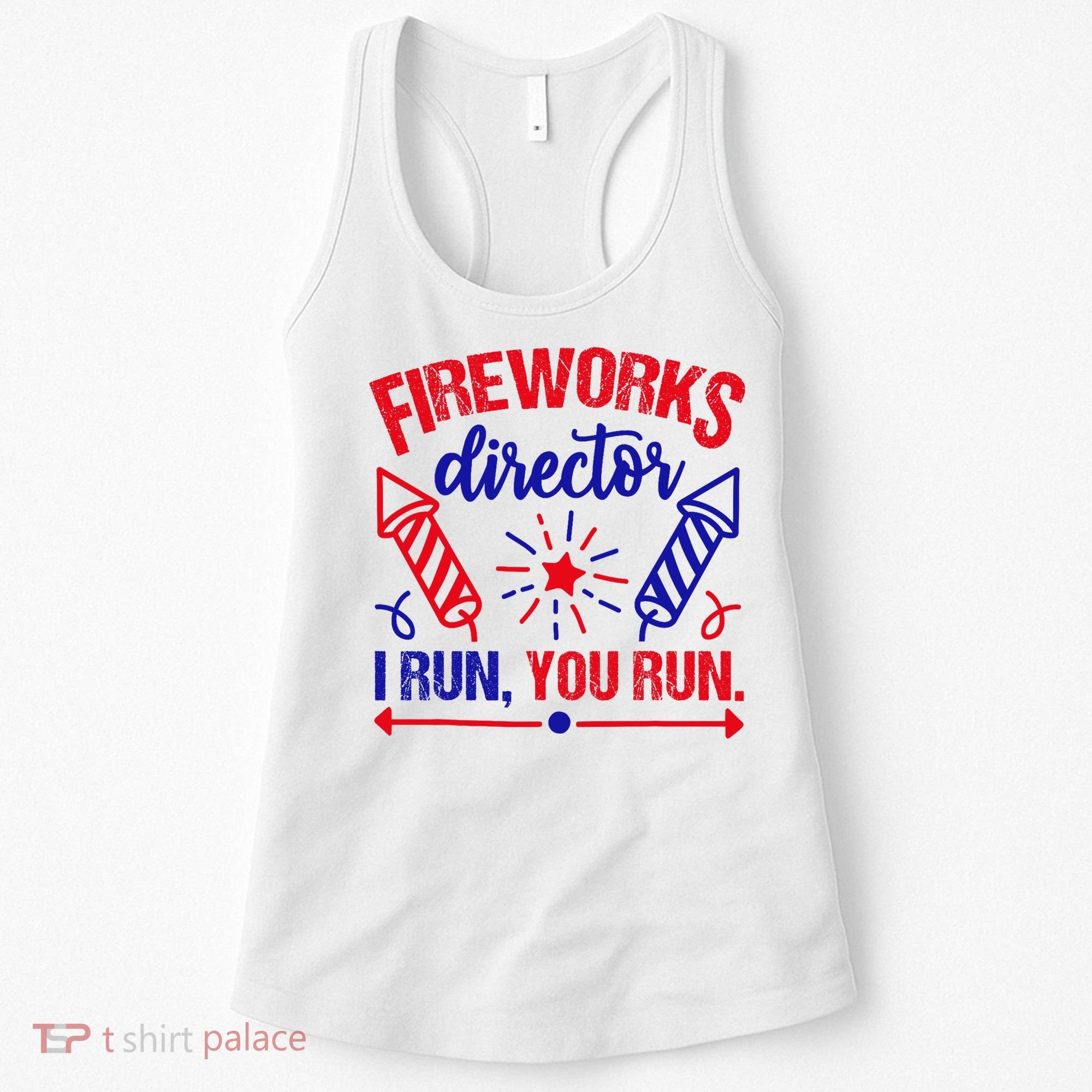 Fireworks Director I Run You Run 4th Of July Usa Women's Tank Top