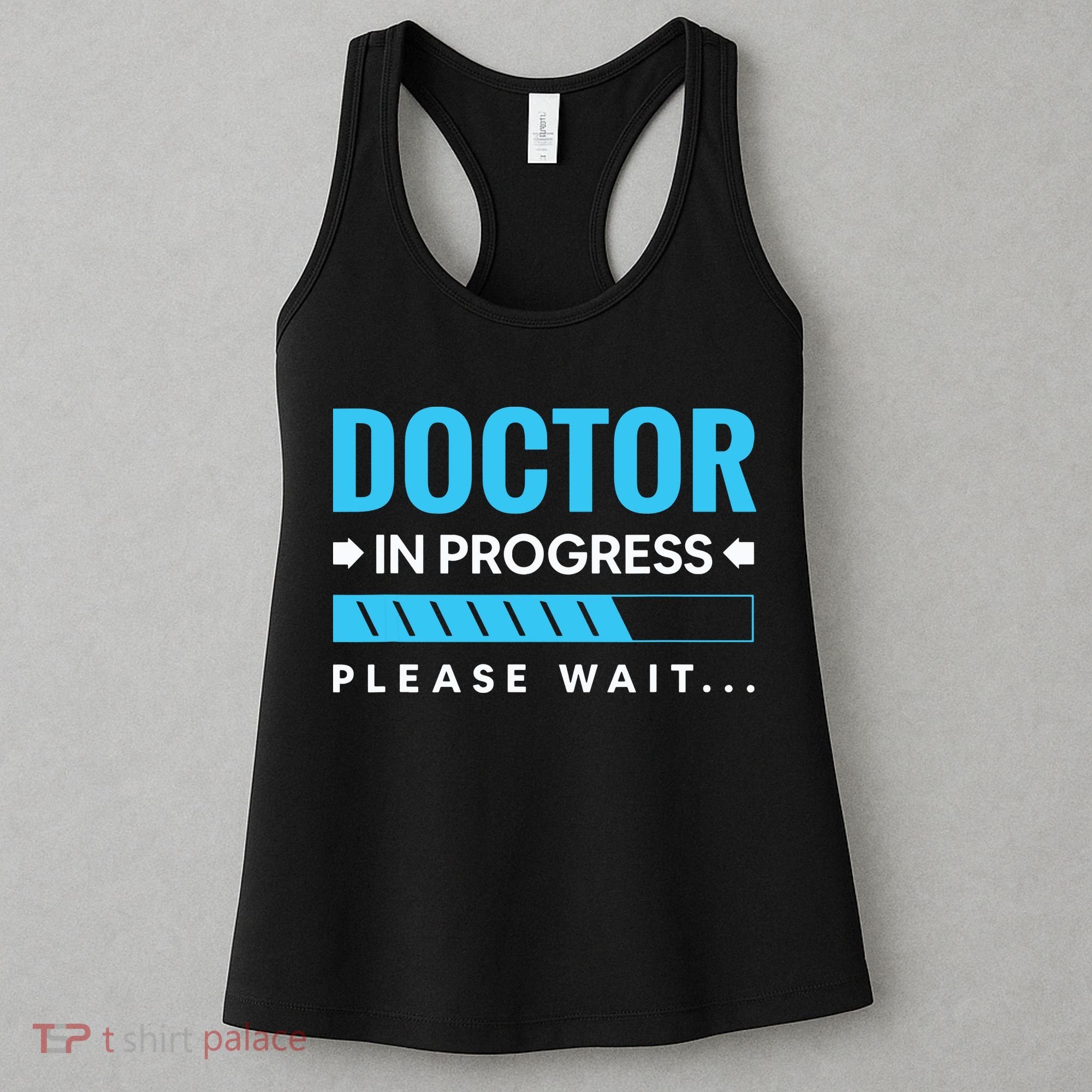 Funny Doctor In Progress Medical Students Women's Tank Top