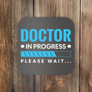 Funny Doctor In Progress Medical Students Coaster