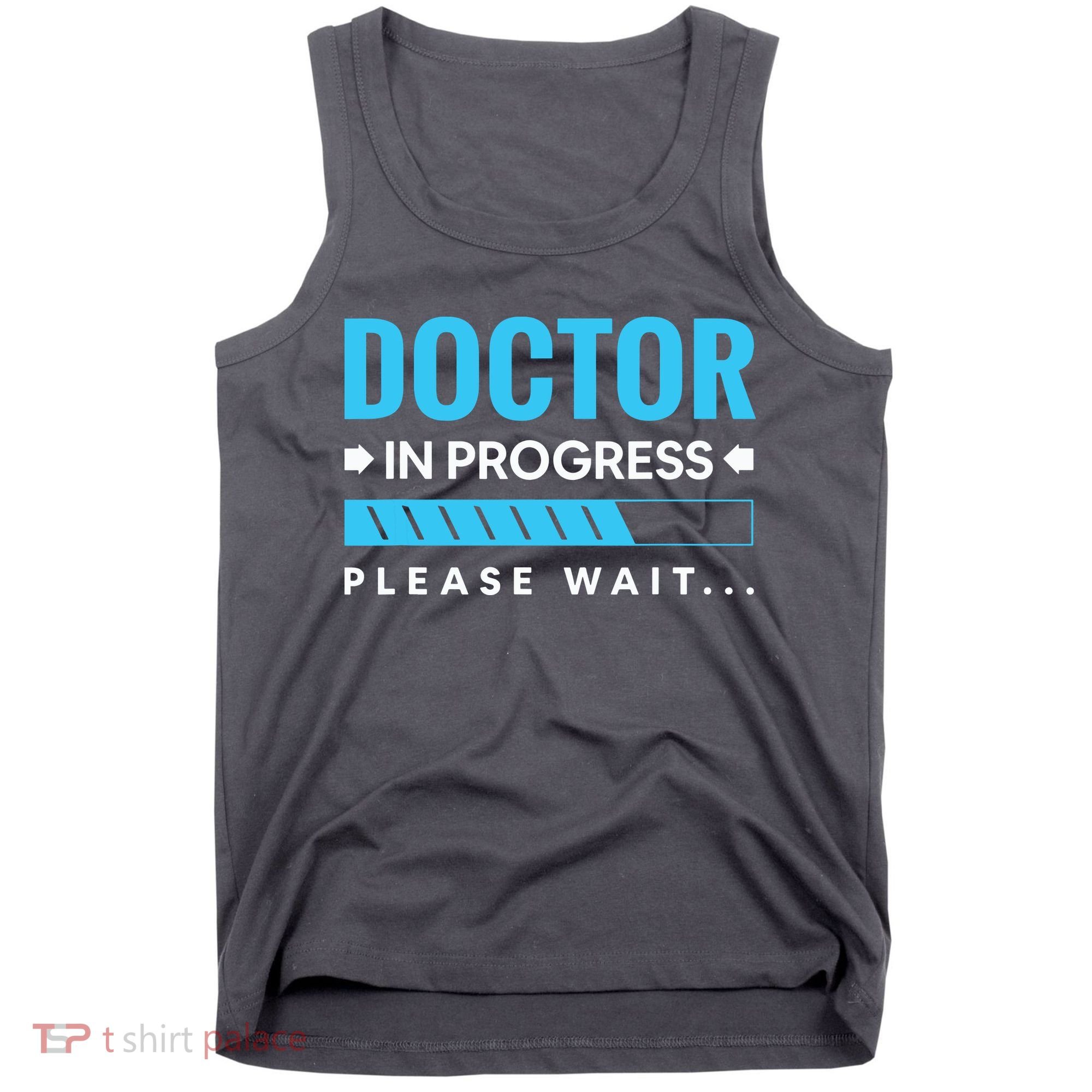 Funny Doctor In Progress Medical Students Tank Top