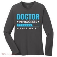 Funny Doctor In Progress Medical Students Women's Long Sleeve Shirt thumb 0
