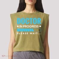 Funny Doctor In Progress Medical Students Garment-Dyed Women's Muscle Tee thumb 2