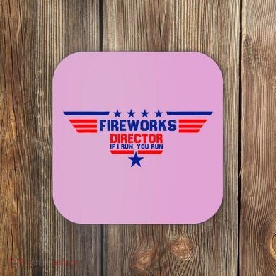 Fireworks Director If I Run You Run Coaster