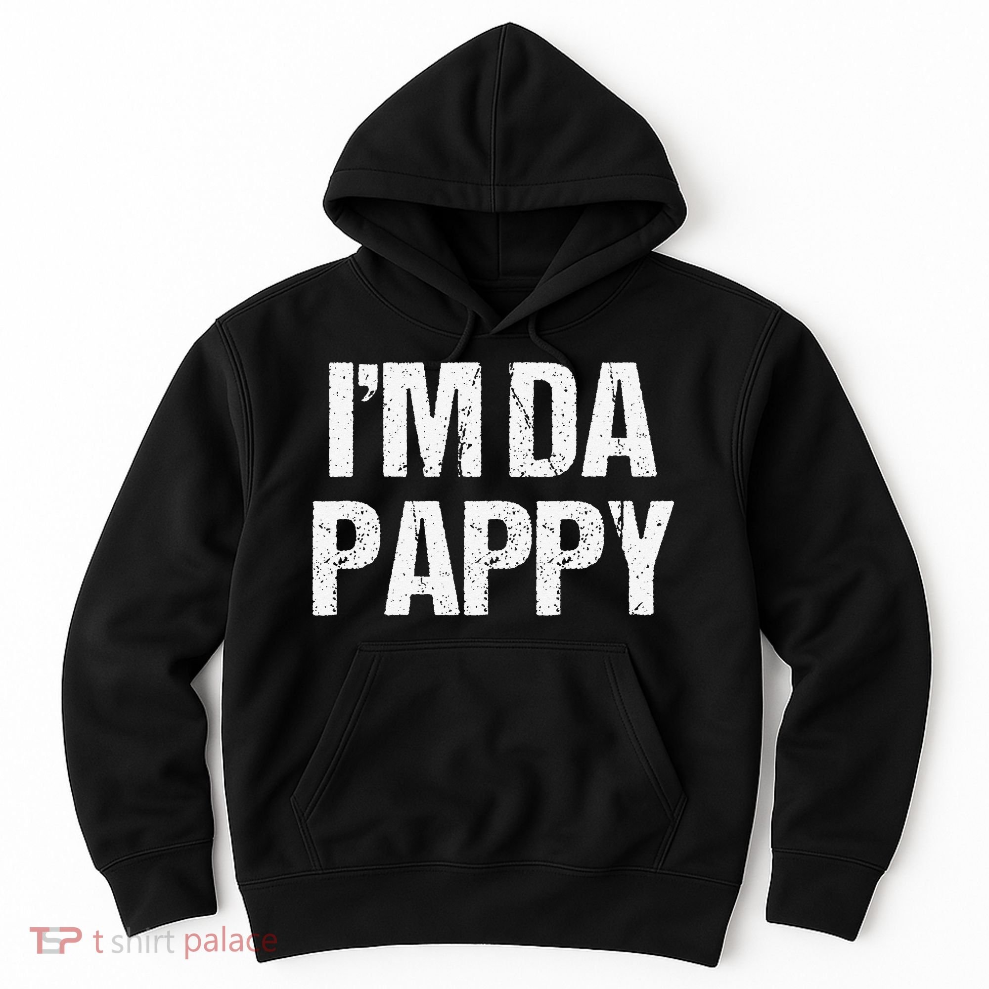Fathers Day I'M Da Pappy Grandpappy Fathers Day Present Hoodie