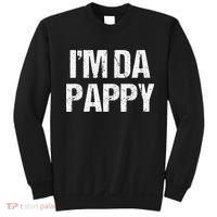 Fathers Day I'M Da Pappy Grandpappy Fathers Day Present Sweatshirt thumb 0