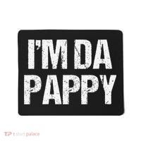 Fathers Day I'M Da Pappy Grandpappy Fathers Day Present Mousepad thumb 0
