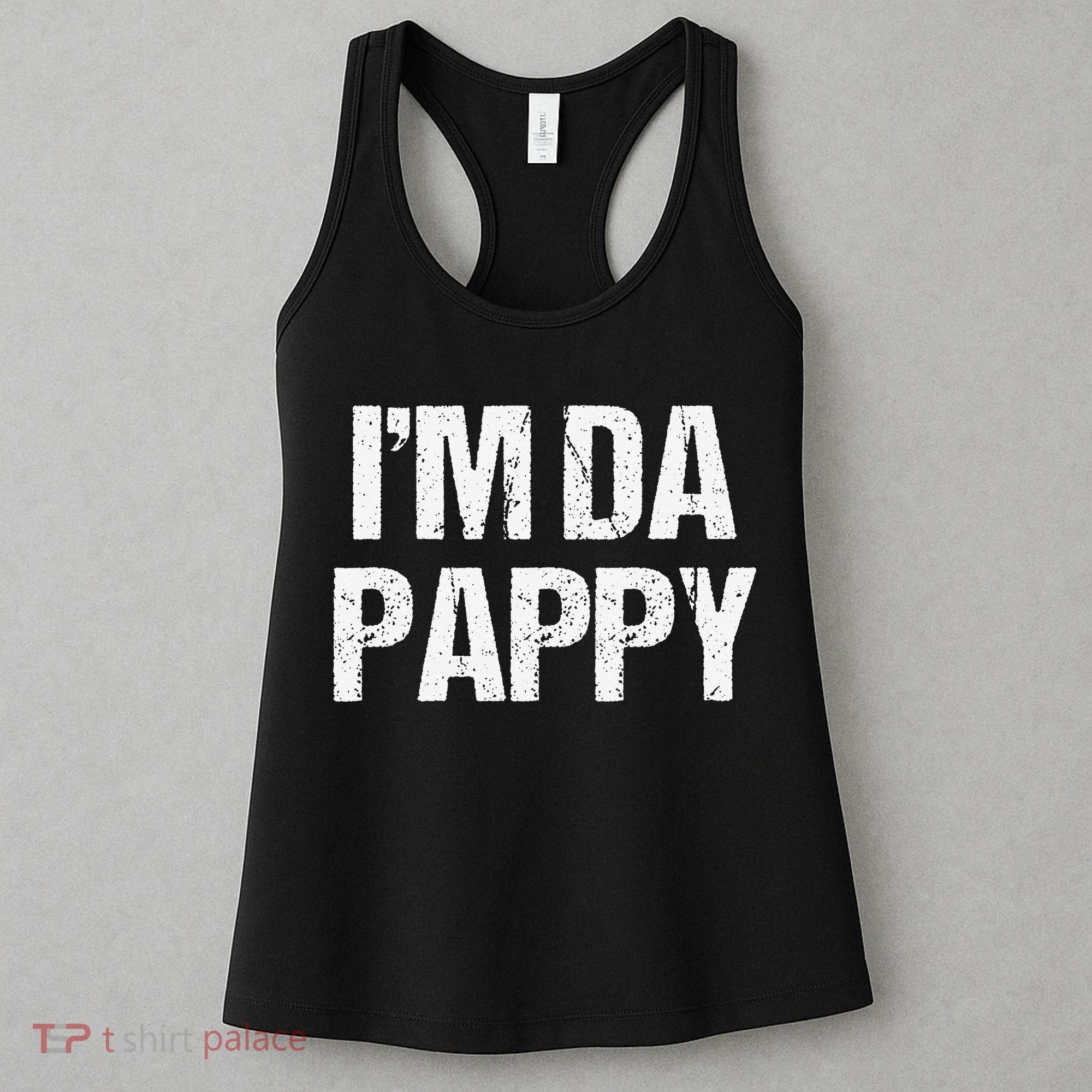 Fathers Day I'M Da Pappy Grandpappy Fathers Day Present Women's Tank Top