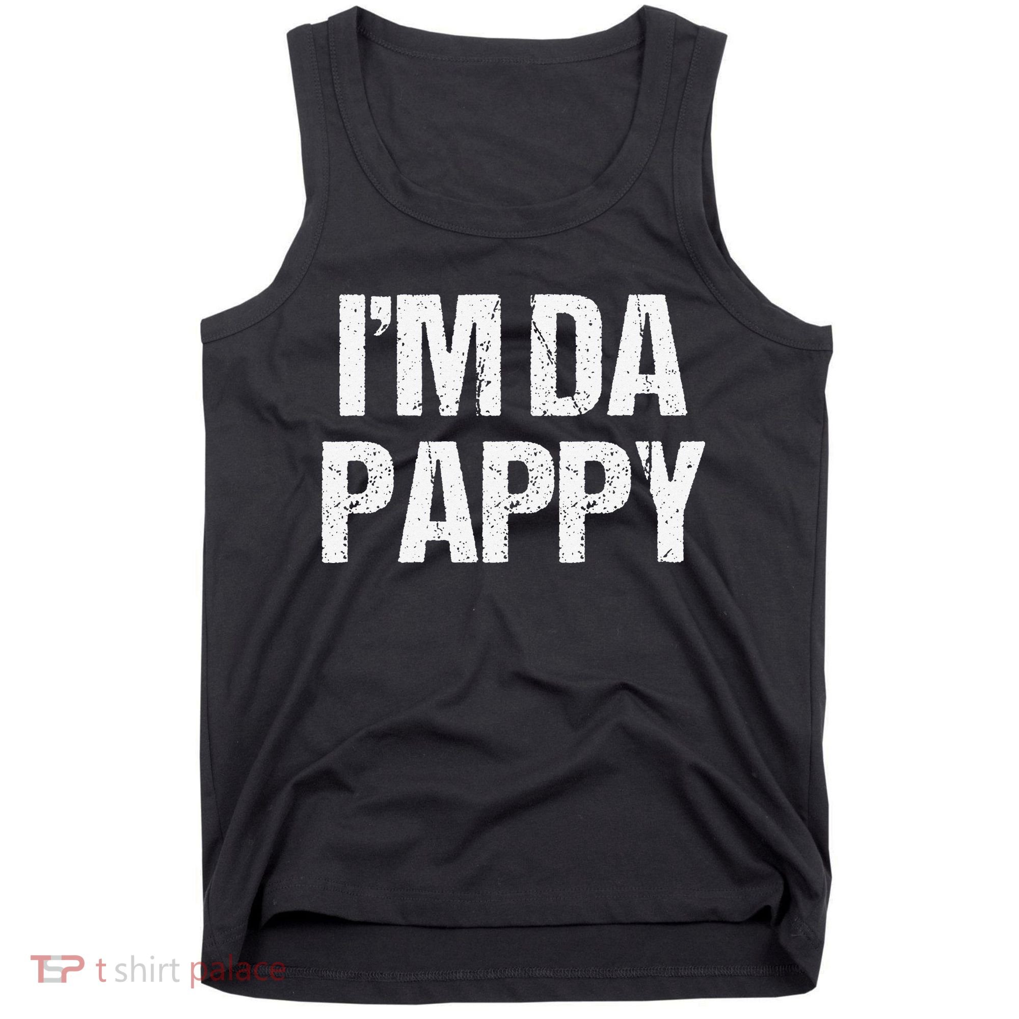 Fathers Day I'M Da Pappy Grandpappy Fathers Day Present Tank Top
