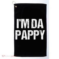 Fathers Day I'M Da Pappy Grandpappy Fathers Day Present Golf Towel thumb 0