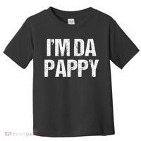 Fathers Day I'M Da Pappy Grandpappy Fathers Day Present Toddler T-Shirt thumb 0