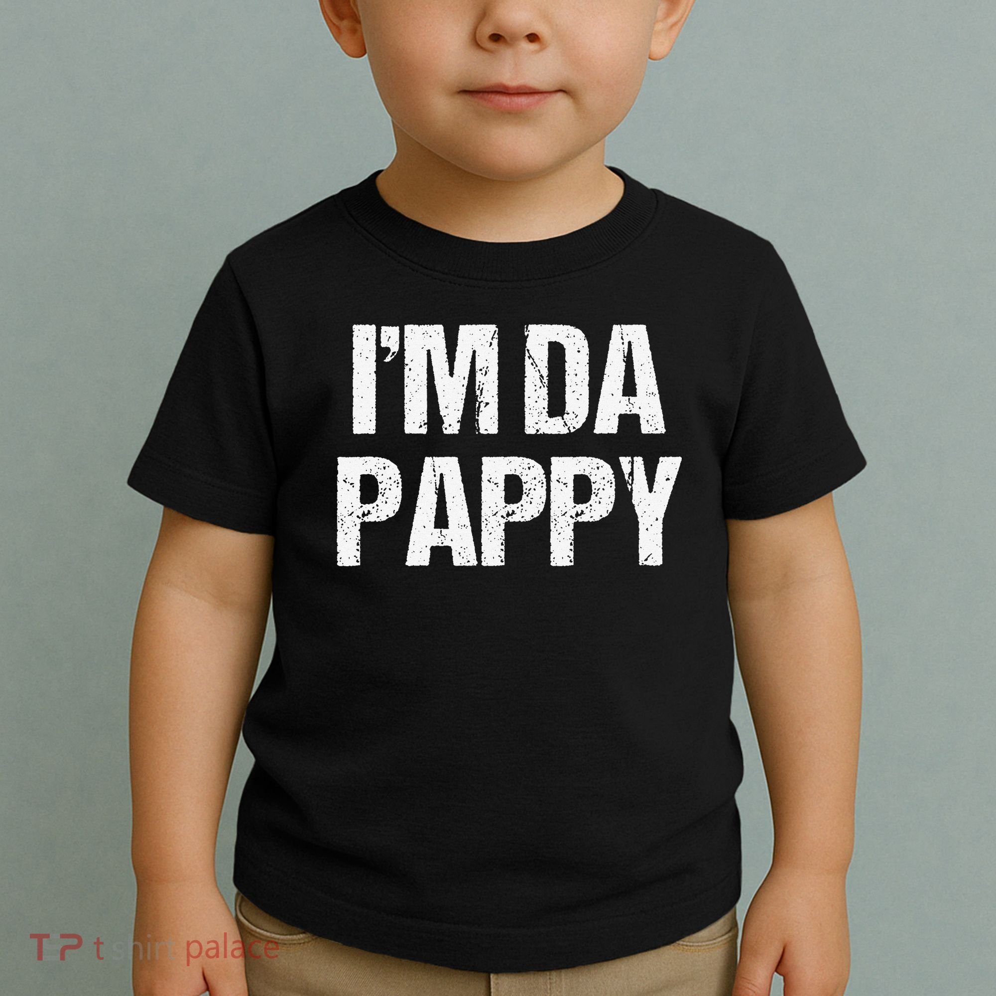 Fathers Day I'M Da Pappy Grandpappy Fathers Day Present Toddler T-Shirt
