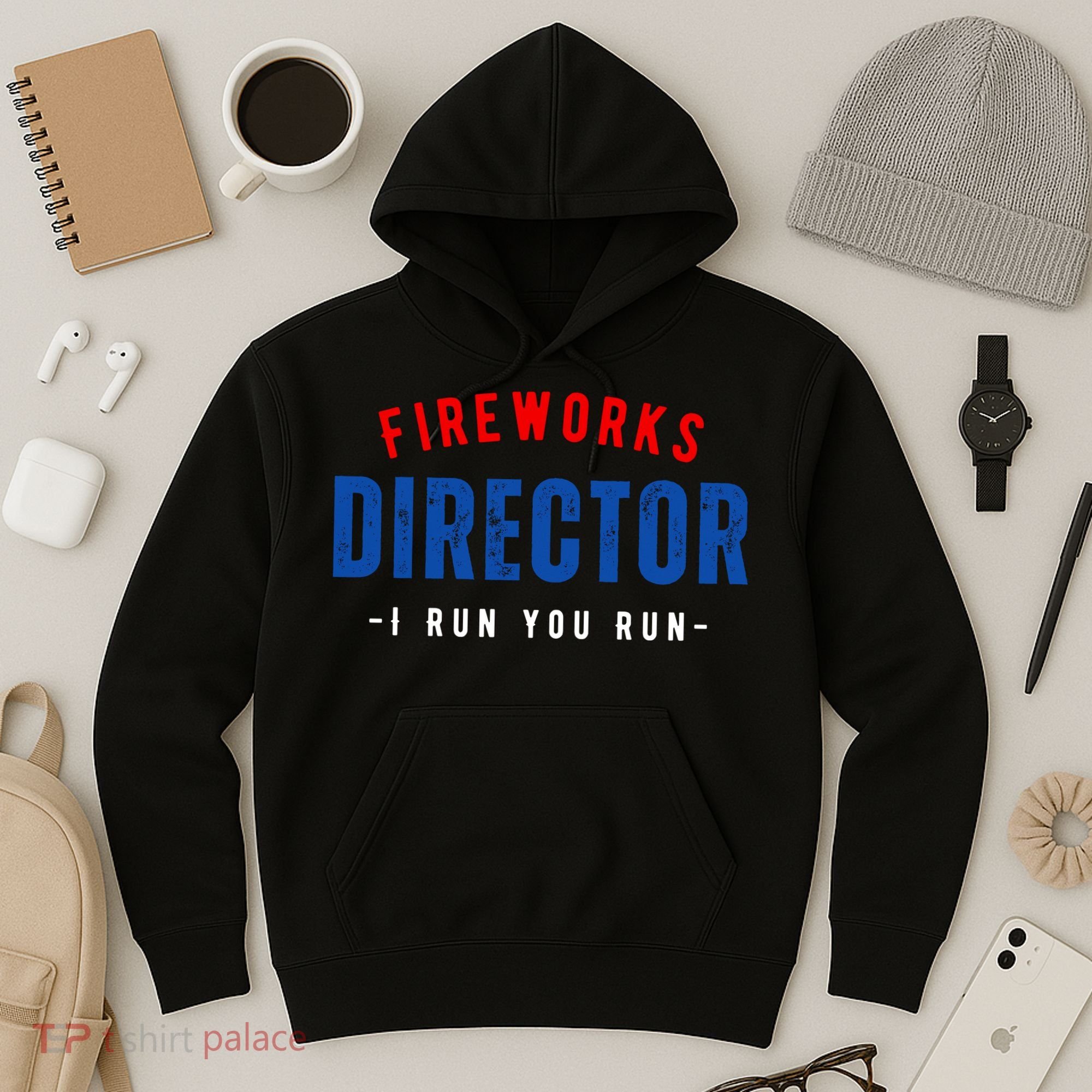 Fireworks Director If I Run You Run Hoodie