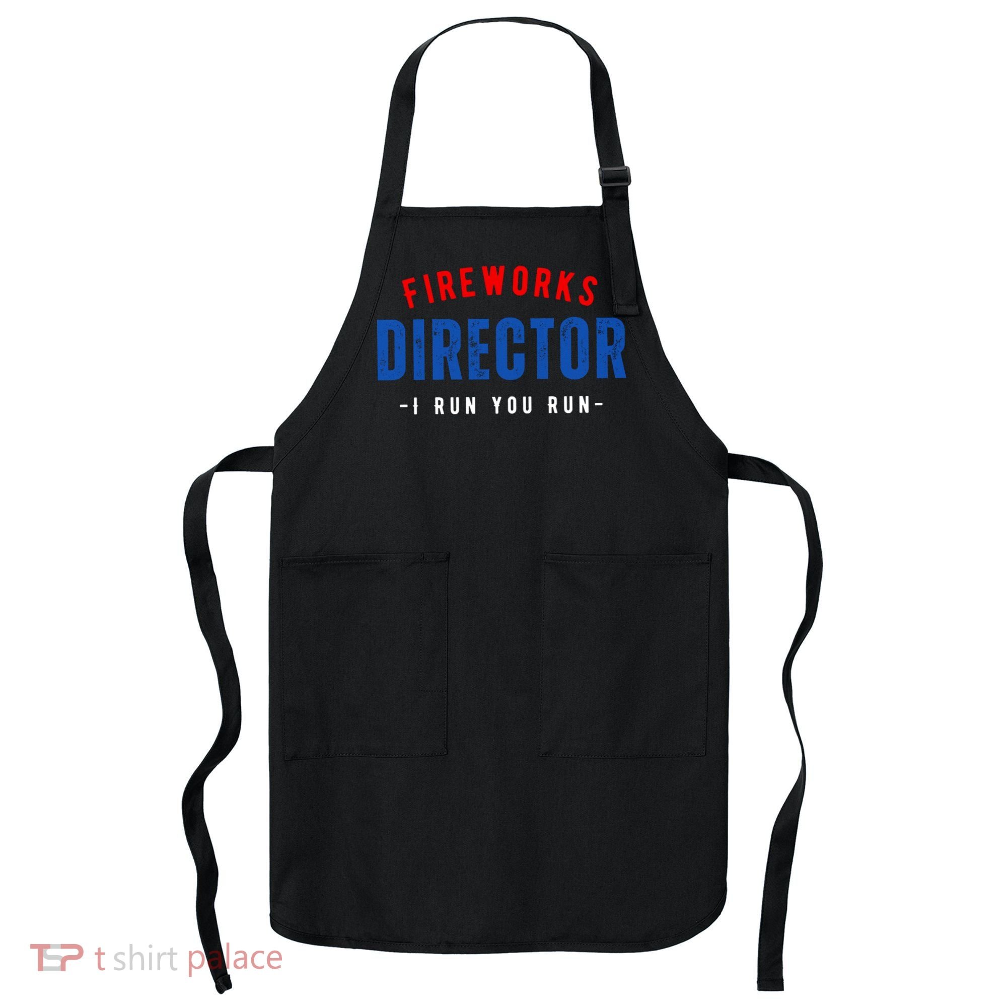 Fireworks Director If I Run You Run Apron