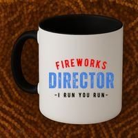 Fireworks Director If I Run You Run Coffee Mug thumb 2