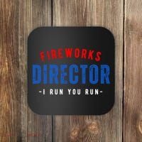 Fireworks Director If I Run You Run Coaster thumb 0