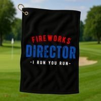 Fireworks Director If I Run You Run Golf Towel thumb 1